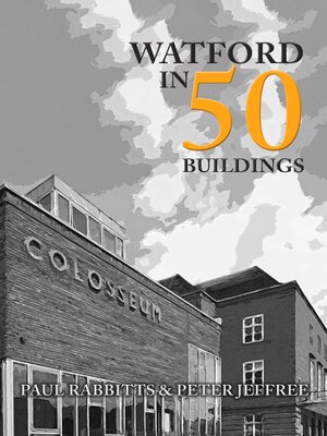 cover image of Watford in 50 Buildings